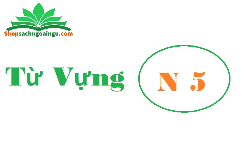 tu-vung-n5-shop-sach-ngoai-ngu - Nhà Sách Ngoại Ngữ